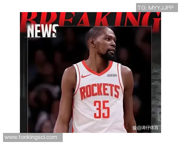火箭因主力控卫缺阵调整首发阵容杜兰特对火箭发展表达真诚敬意